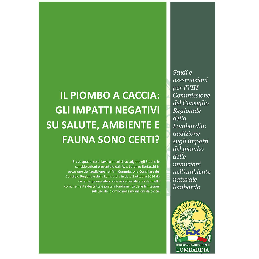 Federcaccia Lombardia ha pubblicato un quaderno di lavoro mettendo in dubbio l’utilità delle limitazioni sull’uso del piombo nelle munizioni da caccia