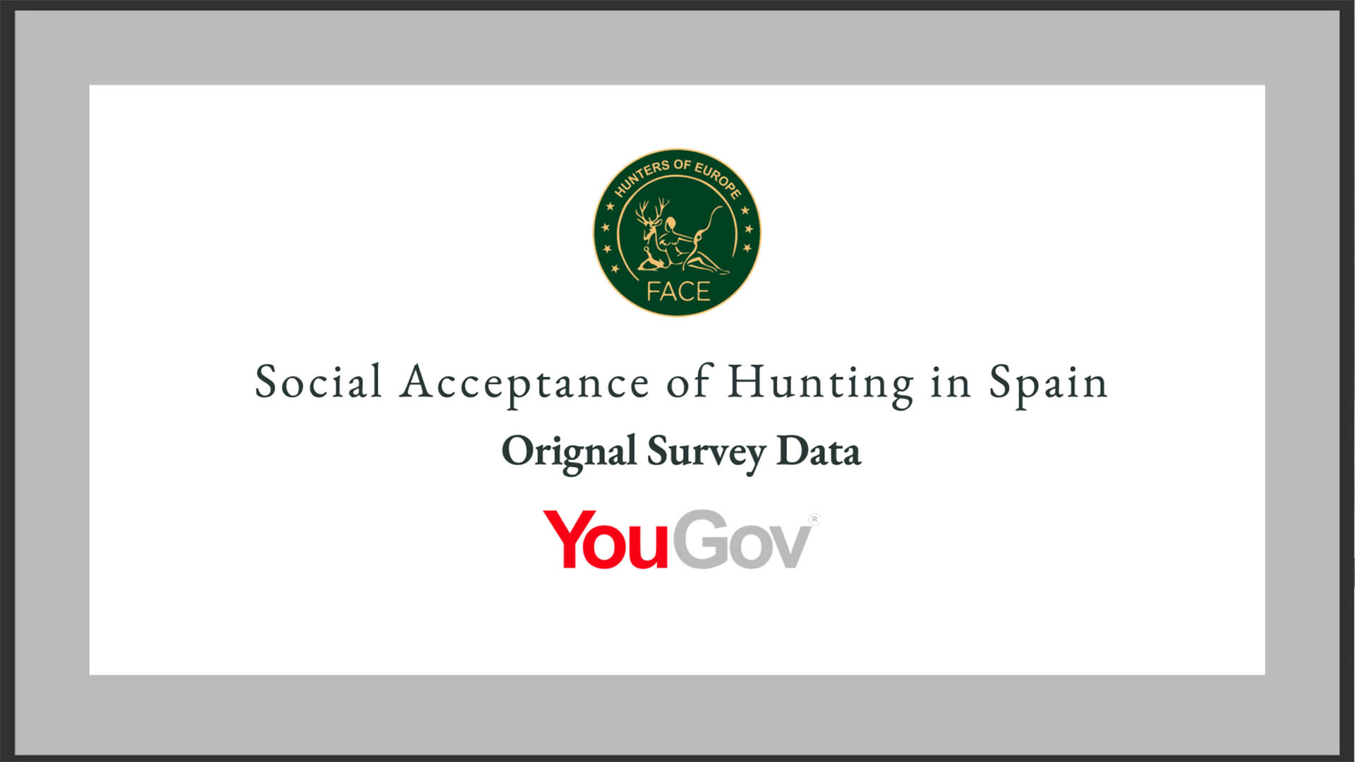 FACE, in collaborazione con la Real Federacin Espaola de Caza (RFEC), a novembre 2023 ha svolto un sondaggio sull'accettazione sociale della caccia in Spagna